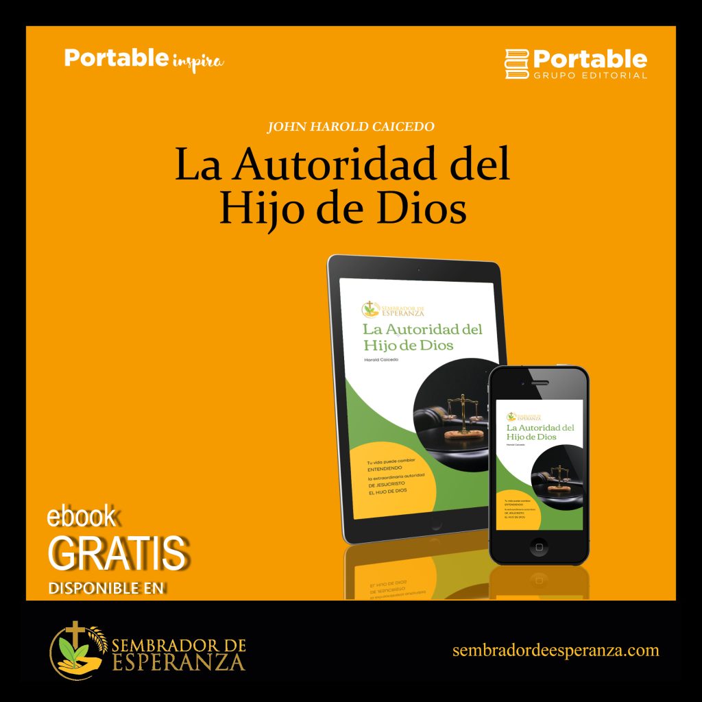 Sembrador de esperanza. Libro electrónico ebook: La autoridad del Hijo de Dios, por Harold Caicedo.